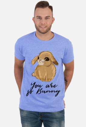 You are so Bunny