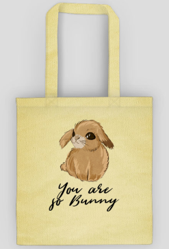 You are so Bunny