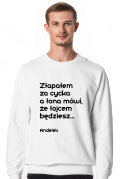 Bluza Andelek złapałem za cycka