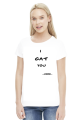 I cat you