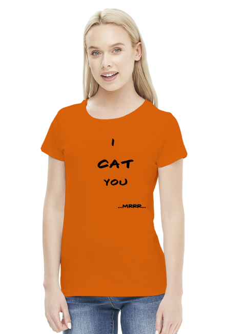 I cat you