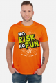 Koszulka - NO RISK NO FUN