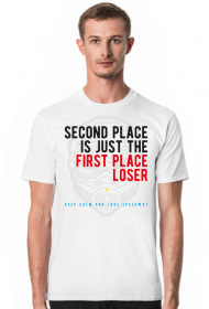 Koszulka - SECOND PLACE IS JUST THE FIRST PLACE LOSER