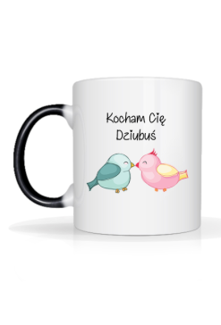 Magiczny kubek "Kocham Cię Dziubuś"