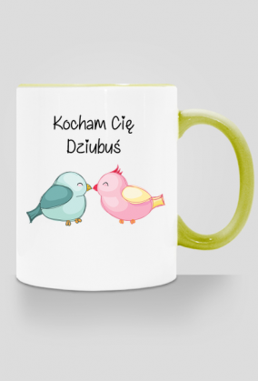 Kubek "Kocham Cię Dziubuś"