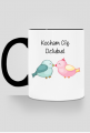 Kubek "Kocham Cię Dziubuś"