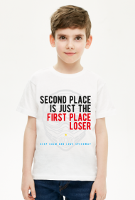 Koszulka - SECOND PLACE IS JUST THE FIRST PLACE LOSER