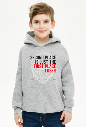 Bluza - SECOND PLACE IS JUST THE FIRST PLACE LOSER