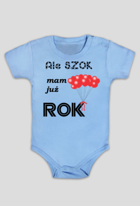 Body Ale szok mam już rok baloniki