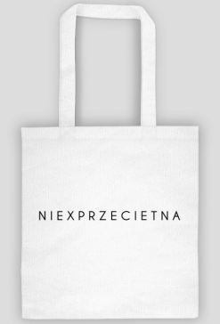 Eko torba biała z napisem NIEXPRZECIETNA