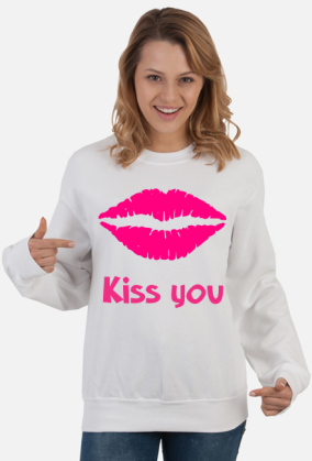 Kiss you