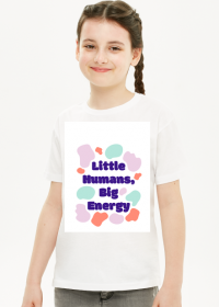 Bluzka dziecięca "Little humans, big energy"