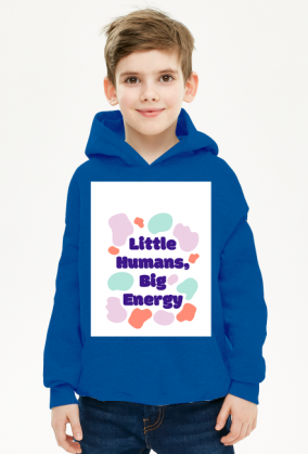 Bluza dziecięca "Little humans, big energy"