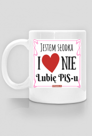 Jestem słodka i nie lubię PiS-u