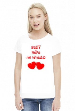 Best Wife On World - koszulka damska 2