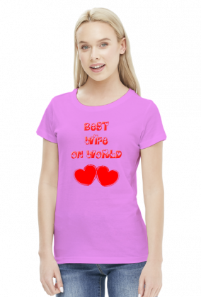Best Wife On World - koszulka damska 2