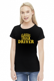 Koszulka damska Classic Truck Driver