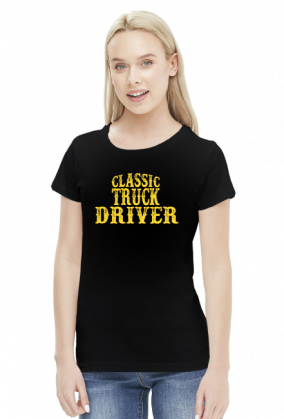 Koszulka damska Classic Truck Driver