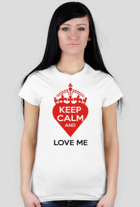 Keep calm and love me Walentynki