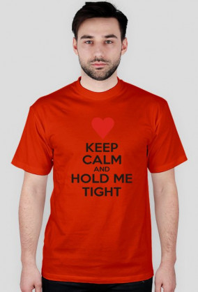 Keep calm and hold me Walentynki