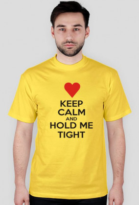 Keep calm and hold me Walentynki