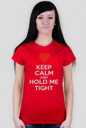 Keep calm and hold me Walentynki