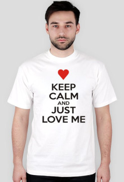 Keep calm and just love me Walentynki