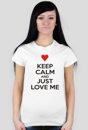 Keep calm and just love me Walentynki