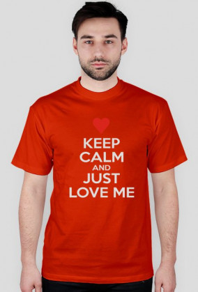 Keep calm and just love me Walentynki