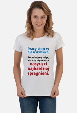 Koszulka damska - Pracy starczy dla wszystkich