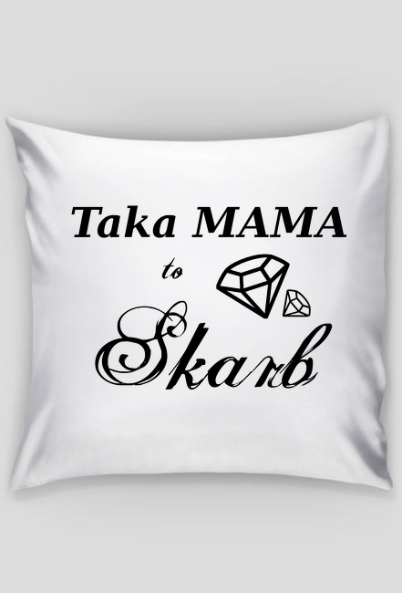 Taka mama to skarb