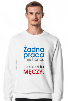 Bluza męska - Żadna praca nie hańbi