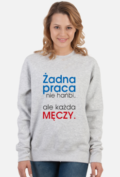 Bluza damska - Żadna praca nie hańbi