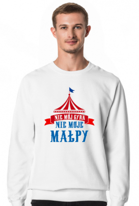 Bluza męska - Nie mój cyrk