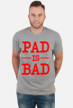 PAD is BAD koszulka