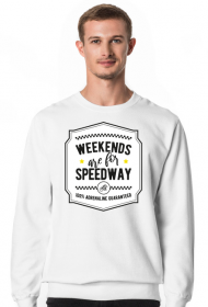 Bluza - WEEKENDS ARE FOR SPEEDWAY