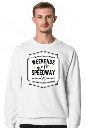 Bluza - WEEKENDS ARE FOR SPEEDWAY