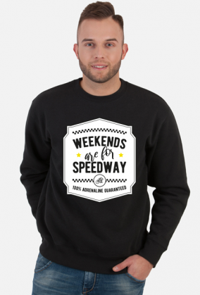 Bluza - WEEKENDS ARE FOR SPEEDWAY