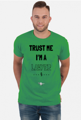 Trust me I'm a Lawyer - T-shirt męski