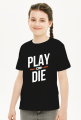 Koszulka - Play or die