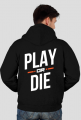 Bluza - Play or die
