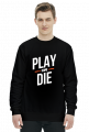 Bluza - Play or die