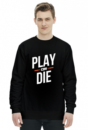 Bluza - Play or die