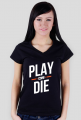 Koszulka - Play or die