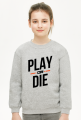 Bluza - Play or die