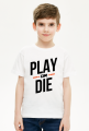 Koszulka - Play or die
