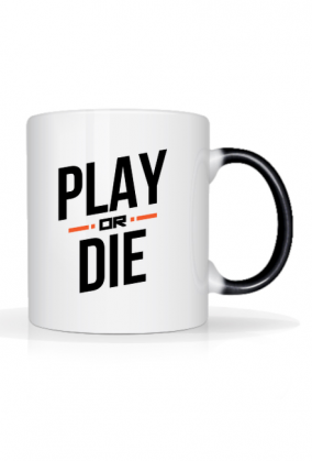 Kubek - Play or die