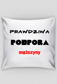 poszewka na poduszkę "podpora mężczyzny"