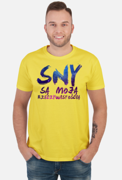 Sny są moją rzeczywistością