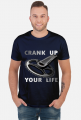 Crank Up Your Life
